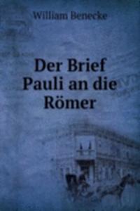 Der Brief Pauli an die Romer