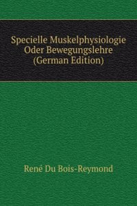 Specielle Muskelphysiologie Oder Bewegungslehre