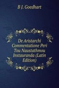 De Aristarchi Commentatione Peri Tou Naustathmou Instauranda (Latin Edition)