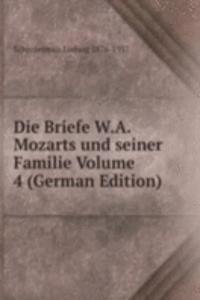 Die Briefe W.A. Mozarts und seiner Familie Volume 4 (German Edition)