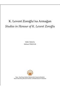 K. Levent Zoroglu'na Armagan