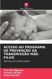 Acesso Ao Programa de Prevenção Da Transmissão Mãe-Filho