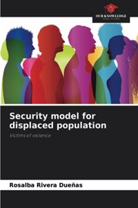 Security model for displaced population