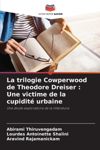 trilogie Cowperwood de Theodore Dreiser