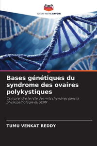 Bases génétiques du syndrome des ovaires polykystiques