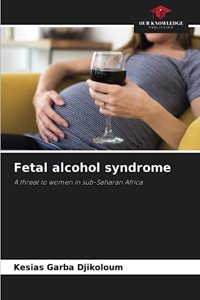 Fetal alcohol syndrome