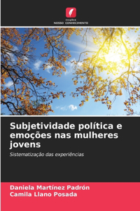 Subjetividade política e emoções nas mulheres jovens