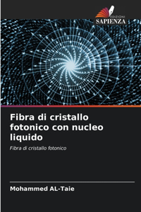 Fibra di cristallo fotonico con nucleo liquido