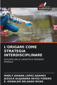 L'Origami Come Strategia Interdisciplinare