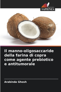 manno-oligosaccaride della farina di copra come agente prebiotico e antitumorale