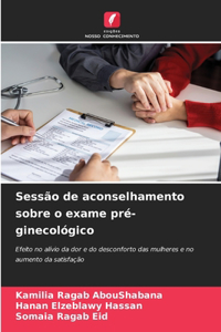 Sessão de aconselhamento sobre o exame pré-ginecológico