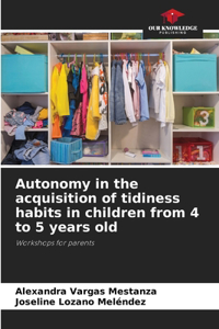 Autonomy in the acquisition of tidiness habits in children from 4 to 5 years old