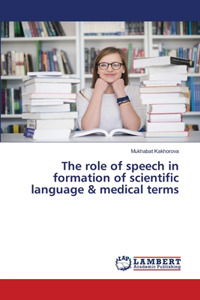 role of speech in formation of scientific language & medical terms