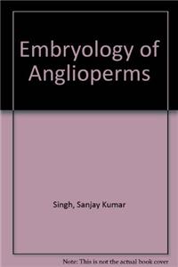 Embryology of Angiosperms