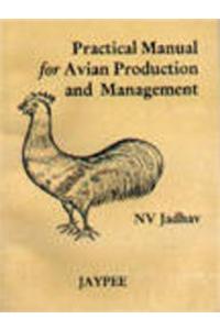Practical Manual of Avian Production and Management
