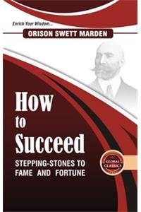 HOW to SUCCEED