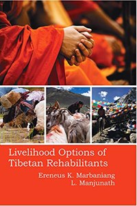 LIVELIHOOD OPTIONS OF TIBETAN REHABILITANTS