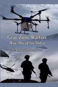 Gray Zone Warfare: Way Ahead for India