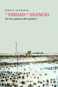 La Verdad del Silencio: Por Los Caminos del Asombro
