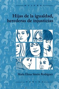 Hijas de la igualdad, herederas de injusticias