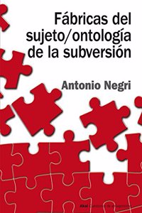 Fabricas del sujeto / ontologia de la subversion