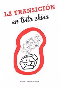 La Transicion en tinta china (Spanish Edition)