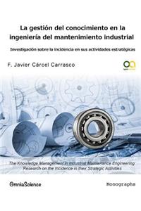 La gestión del conocimiento en la ingeniería del mantenimiento industrial