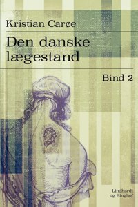 Den danske lægestand. Bind 2