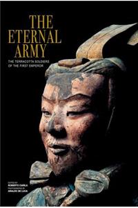 Eternal Army: The Terracotta Soldiers of the First Emperor