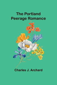 Portland Peerage Romance