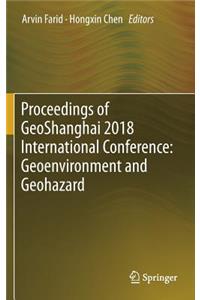 Proceedings of Geoshanghai 2018 International Conference: Geoenvironment and Geohazard