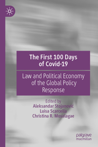 First 100 Days of Covid-19: Law and Political Economy of the Global Policy Response