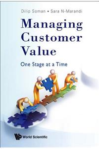 Managing Customer Value: One Stage at a Time