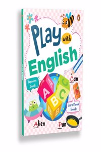 Play with English: First Practice Workbook | Fun and Interactive English Learning Activities | Capital and Small letters, Vowels, Consonants, Phonics sounds and more | Ages 3+ [Penguin Early Learning Series]