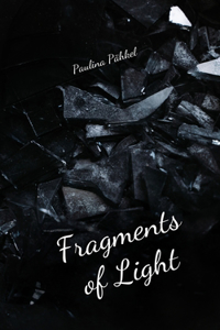 Fragments of Light