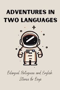 Adventures in Two Languages