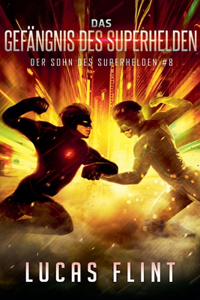Das Gefängnis des Superhelden