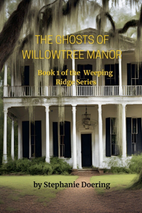 Ghosts of Willowtree Manor