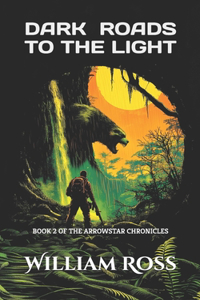 Dark Roads to the Light