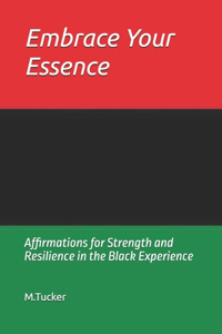 Embrace Your Essence