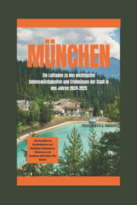 München: Ein Leitfaden zu den wichtigsten Sehenswürdigkeiten und wesentlichen Erlebnissen der Stadt im Zeitraum 2024-2025