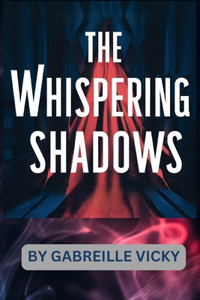 The Whispering Shadows Vol 2.