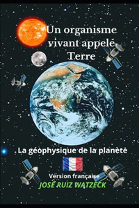 Un organisme vivant appelé Terre