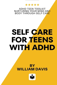 Self Care For Teens With ADHD