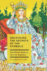Ultimate Guide to Tarot for Beginners