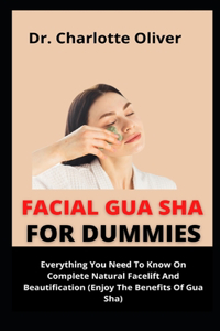 Facial Gua Sha For Dummies
