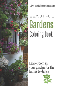 Beautiful Gardens Coloring Book