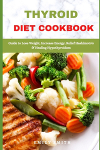 Thyroid Diet Cookbook