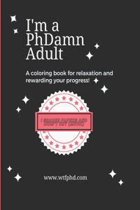 I'm a PhDamn Adult