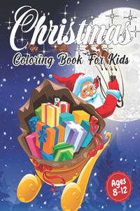 Christmas Coloring Book for Kids Ages 8-12